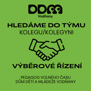 DDM Vodňany - výběrové řízení na pozici pedagoga volného času